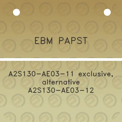 ebm-papst-a2s130-ae03-11-exclusive-alternative-a2s130-ae03-12