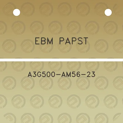 ebm-papst-a3g500-am56-23