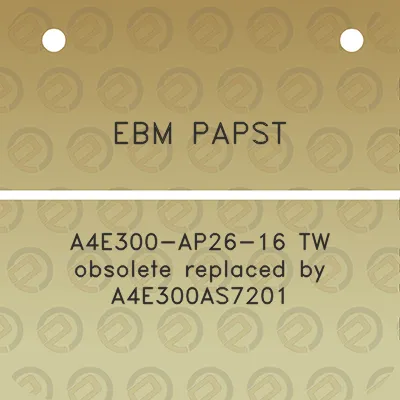 ebm-papst-a4e300-ap26-16-tw-obsolete-replaced-by-a4e300as7201