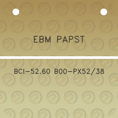 ebm-papst-bci-5260-b00-px5238