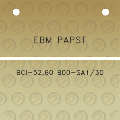 ebm-papst-bci-5260-b00-sa130