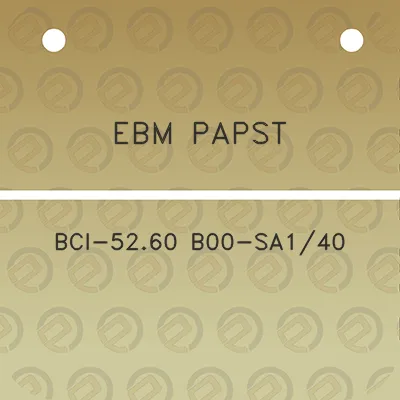 ebm-papst-bci-5260-b00-sa140