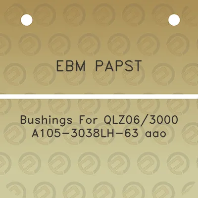 ebm-papst-bushings-for-qlz063000-a105-3038lh-63-aao