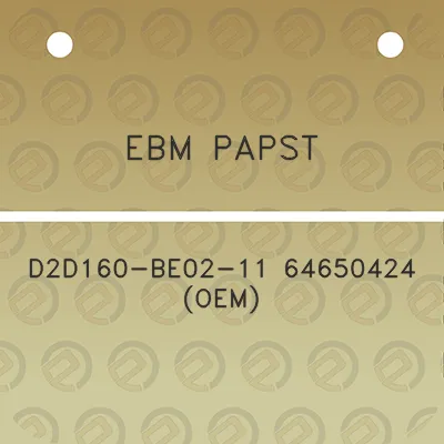 ebm-papst-d2d160-be02-11-64650424-oem