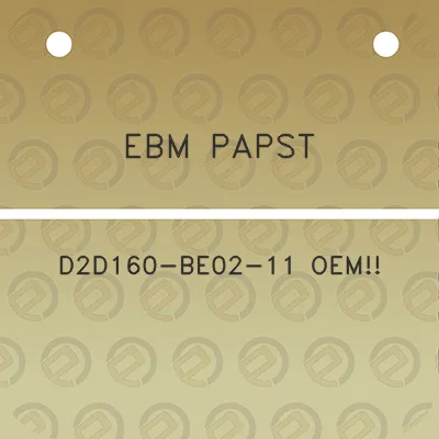 ebm-papst-d2d160-be02-11-oem