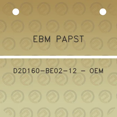 ebm-papst-d2d160-be02-12-oem