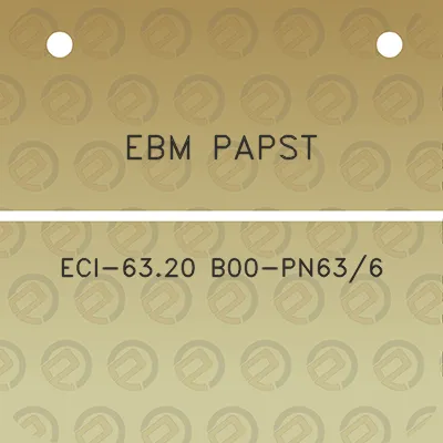 ebm-papst-eci-6320-b00-pn636