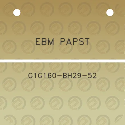 ebm-papst-g1g160-bh29-52