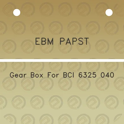 ebm-papst-gear-box-for-bci-6325-040