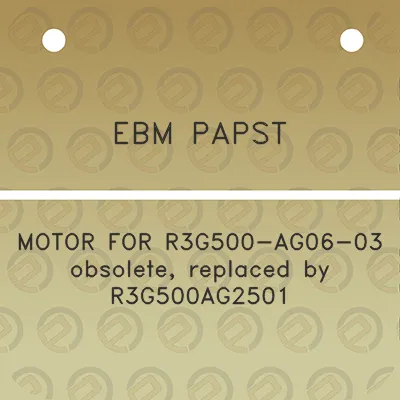 ebm-papst-motor-for-r3g500-ag06-03-obsolete-replaced-by-r3g500ag2501