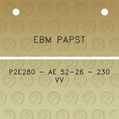 ebm-papst-p2e280-ae-52-26-230-vv