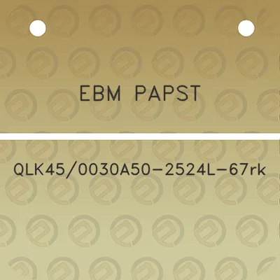 ebm-papst-qlk450030a50-2524l-67rk