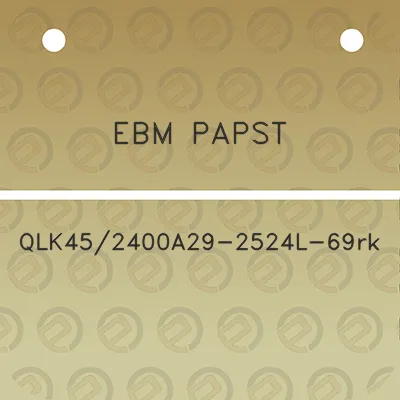 ebm-papst-qlk452400a29-2524l-69rk