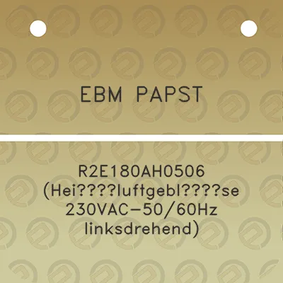 ebm-papst-r2e180ah0506-heiayluftgeblase-230vac-5060hz-linksdrehend