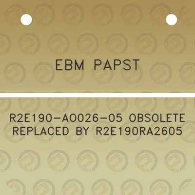 ebm-papst-r2e190-ao026-05-obsolete-replaced-by-r2e190ra2605