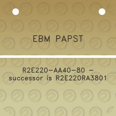 ebm-papst-r2e220-aa40-80-successor-is-r2e220ra3801