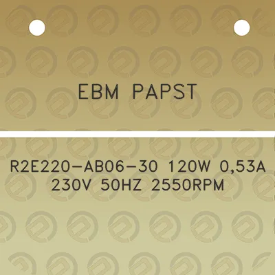 ebm-papst-r2e220-ab06-30-120w-053a-230v-50hz-2550rpm