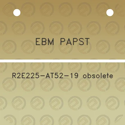 ebm-papst-r2e225-at52-19-obsolete