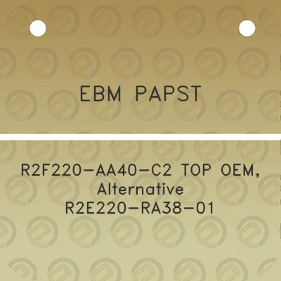 ebm-papst-r2f220-aa40-c2-top-oem-alternative-r2e220-ra38-01