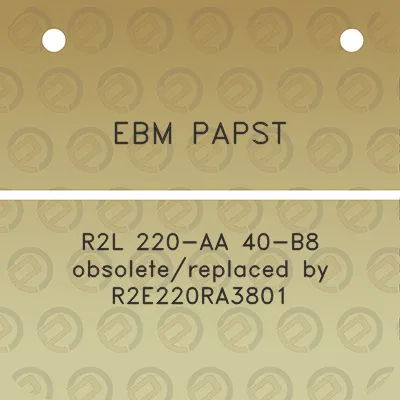 ebm-papst-r2l-220-aa-40-b8-obsoletereplaced-by-r2e220ra3801