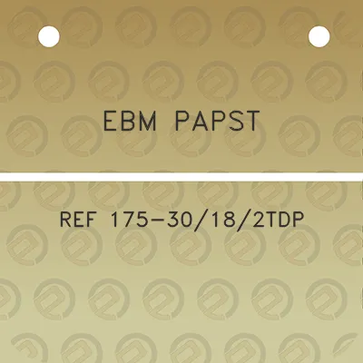 ebm-papst-ref-175-30182tdp