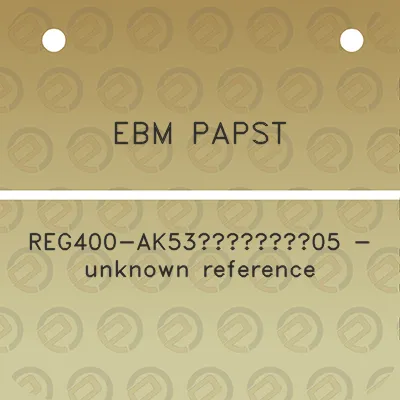 ebm-papst-reg400-ak53a05-unknown-reference