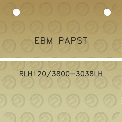 ebm-papst-rlh1203800-3038lh