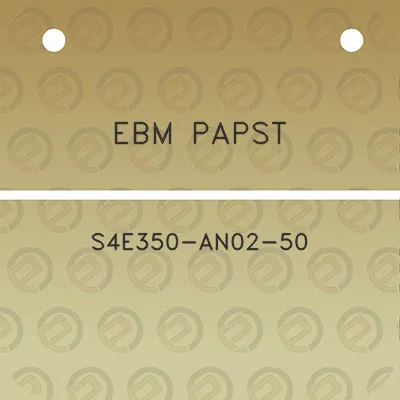 ebm-papst-s4e350-an02-50