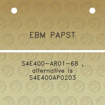 ebm-papst-s4e400-ar01-68-alternative-is-s4e400ap0203