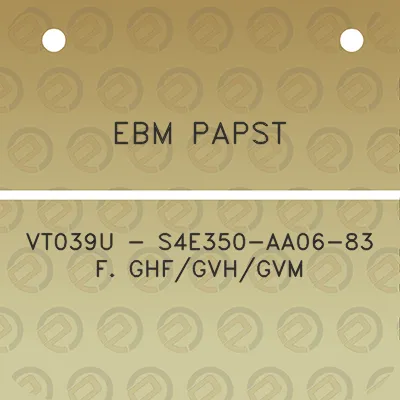 ebm-papst-vt039u-s4e350-aa06-83-f-ghfgvhgvm