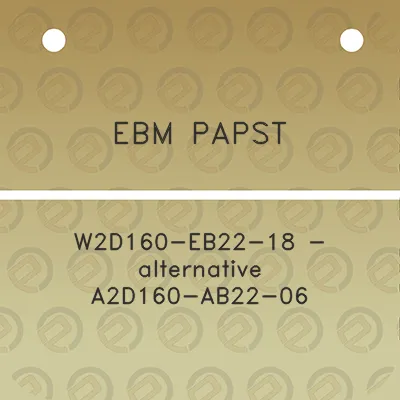 ebm-papst-w2d160-eb22-18-alternative-a2d160-ab22-06