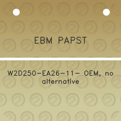 ebm-papst-w2d250-ea26-11-oem-no-alternative