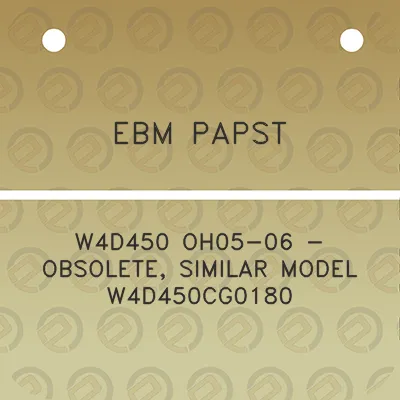 ebm-papst-w4d450-oh05-06-obsolete-similar-model-w4d450cg0180