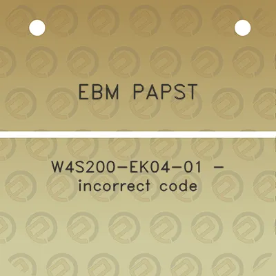 ebm-papst-w4s200-ek04-01-incorrect-code