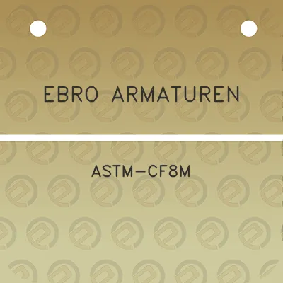 ebro-armaturen-astm-cf8m