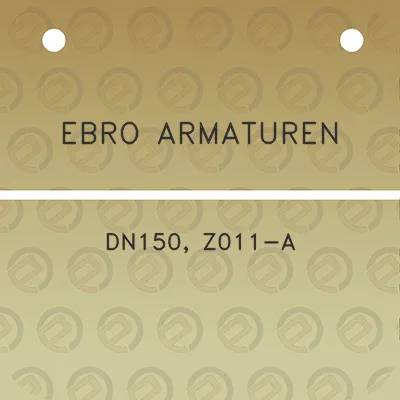 ebro-armaturen-dn150-z011-a