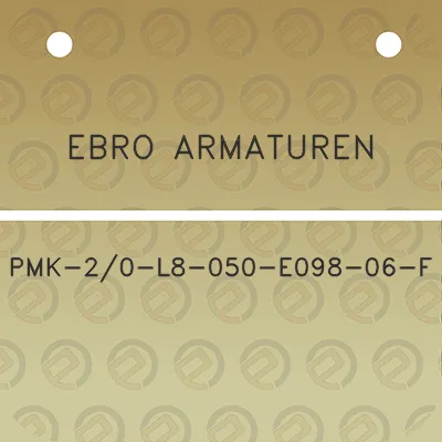 ebro-armaturen-pmk-20-l8-050-e098-06-f