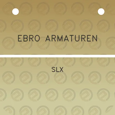 ebro-armaturen-slx