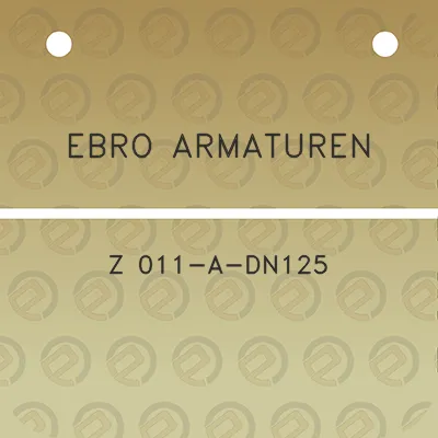 ebro-armaturen-z-011-a-dn125