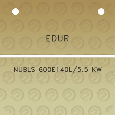 edur-nubls-600e140l55-kw