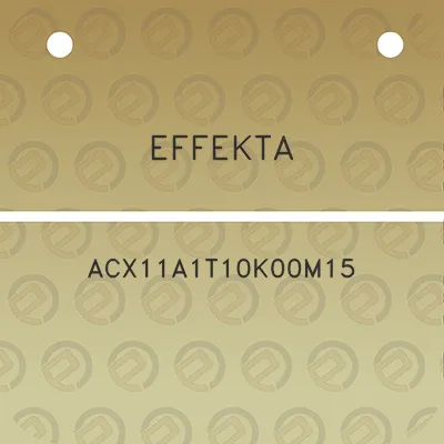 effekta-acx11a1t10k00m15