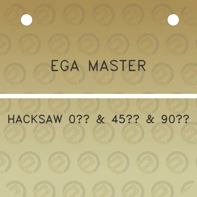 ega-master-hacksaw-0o-45o-90o