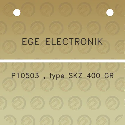 ege-electronik-p10503-type-skz-400-gr