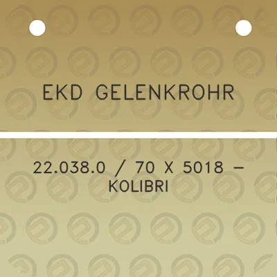 ekd-gelenkrohr-220380-70-x-5018-kolibri