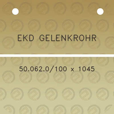 ekd-gelenkrohr-500620100-x-1045