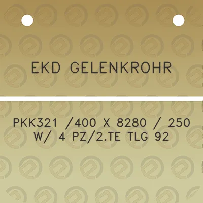 ekd-gelenkrohr-pkk321-400-x-8280-250-w-4-pz2te-tlg-92