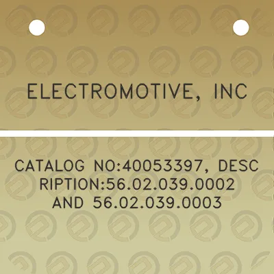 electromotive-inc-catalog-no40053397-description56020390002-and-56020390003