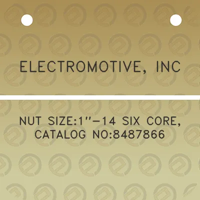 electromotive-inc-nut-size1-14-six-core-catalog-no8487866