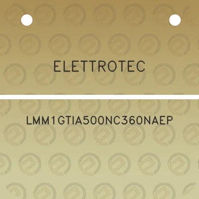 elettrotec-lmm1gtia500nc360naep