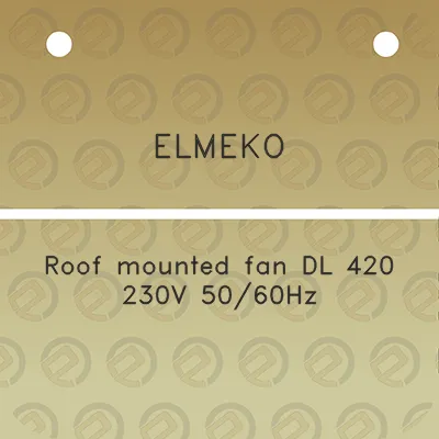 elmeko-roof-mounted-fan-dl-420-230v-5060hz